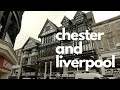 Grand adventure to chester and liverpool