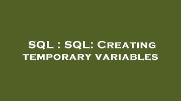 SQL : SQL: Creating temporary variables