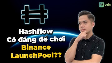 Đánh giá dự án Hashflow | Có nên chơi Binance LaunchPool đồng coin HFT ?