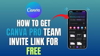 HOW TO GET CANVA PRO TEAM INVITE LINK FOR FREE (FULL GUIDE 2025)