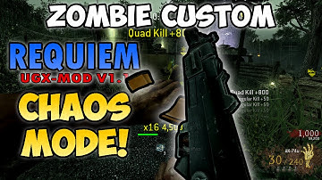 Chaos Mode - UGX Requiem Custom Zombie UGX-MOD V1.1