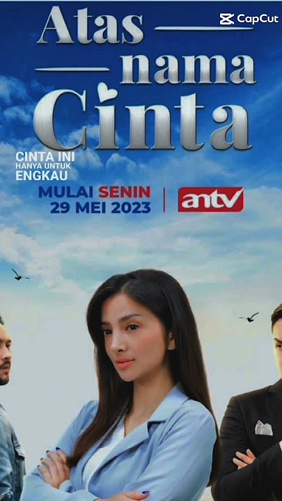 Lirik Atas Nama Cinta Ost Atas Nama Cinta Antv #fypシ  @ANTV_ @tobalifilm