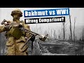 Bakhmut vs World War 1 - Similarities &amp; Differences