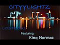 City lightz  by lostsoul featuring king normac