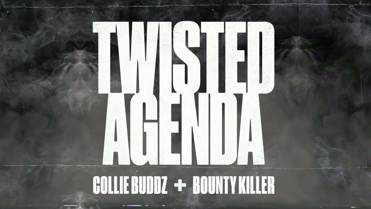 Collie Buddz x Bounty Killer   Twisted Agenda Official Audio