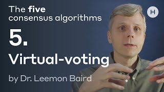The five consensus algorithms #5: Virtual-voting by Dr. Leemon Baird