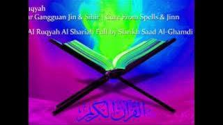 Ayat Ruqyah Syariah | Penawar Sihir & Gangguan Jin - Bacaan Penuh oleh Sheikh Saad Al-Ghamdi