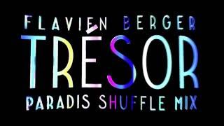 Flavien Berger - Trésor (Paradis Shuffle Mix)