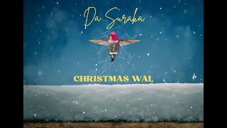 Download Lagu Da Suraka - CHRISTMAS WAL (Official Lyric Video) MP3