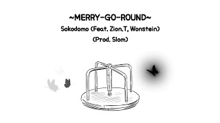Merry-Go-Round - Sokodomo (Feat. Zion.T, Wonstein) (Prod. Slom) - [Han/Rom/Eng]