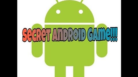 How to Access The Secret Game in Android (above version 6.0.1)
