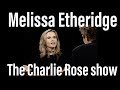 Capture de la vidéo The Charlie Rose Show With Melissa Etheridge | 1994