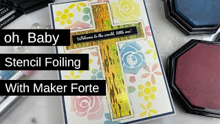 Baby Card Stencil Foiling | Maker Forte