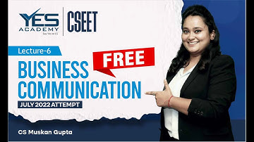 FREE CSEET Business Communication Online Classes for July 2022(Lec6)|FREE CSEET LIVE Batch July 2022