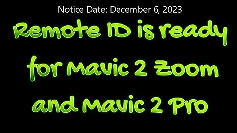 Remote ID is ready for Mavic 2 Pro and Mavic 2 Zoom. No broadcast module required.