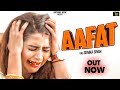 Sonika Singh - Aafat (Official Video) | Latest Haryanvi Song