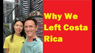 Why we left Costa Rica