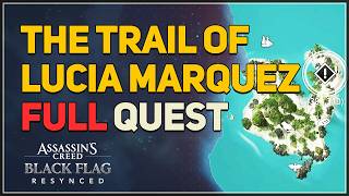 The Trail of Lucia Marquez FULL QUEST Assassins Creed Black Flag Resynced