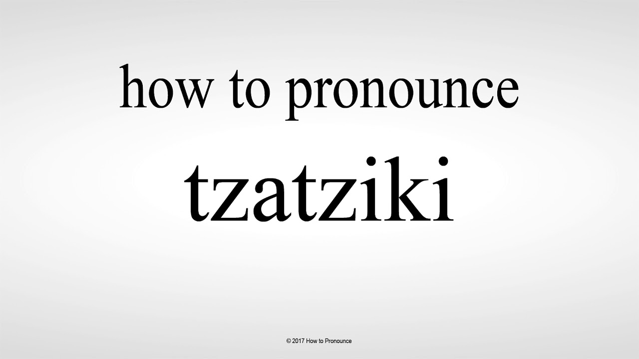 How to Pronounce tzatziki - YouTube