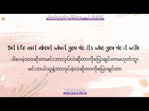 Nobody Else - LANY // Myanmar Subtitle