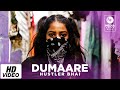 Hustler Bhai - DUMAARE (Official Music Video)