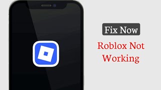 How to Fix Roblox Not Launching on Mobile