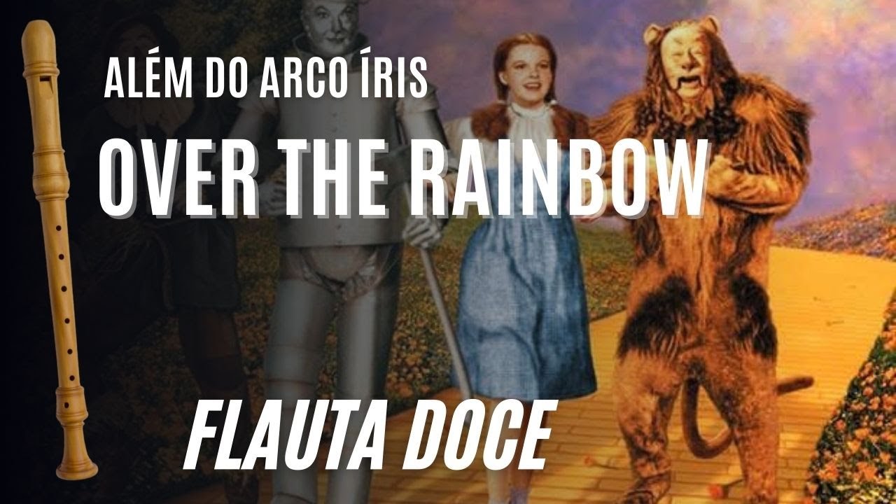 Recorder OVER THE RAINBOW Flauta Doce com PLAYBACK Pra tocar junto(cifra melódica e partitura