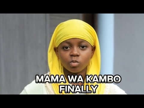 MAMA WA KAMBO FINALLY season one 