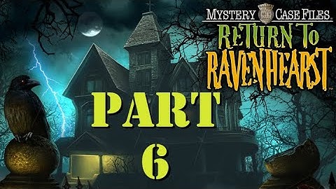 Mystery Case Files Return to Ravenhearst: Part 6