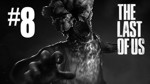 The Last of Us Gameplay Walkthrough - Part 8 - TURN FOR THE WORSE!! (PS3 Gameplay HD)