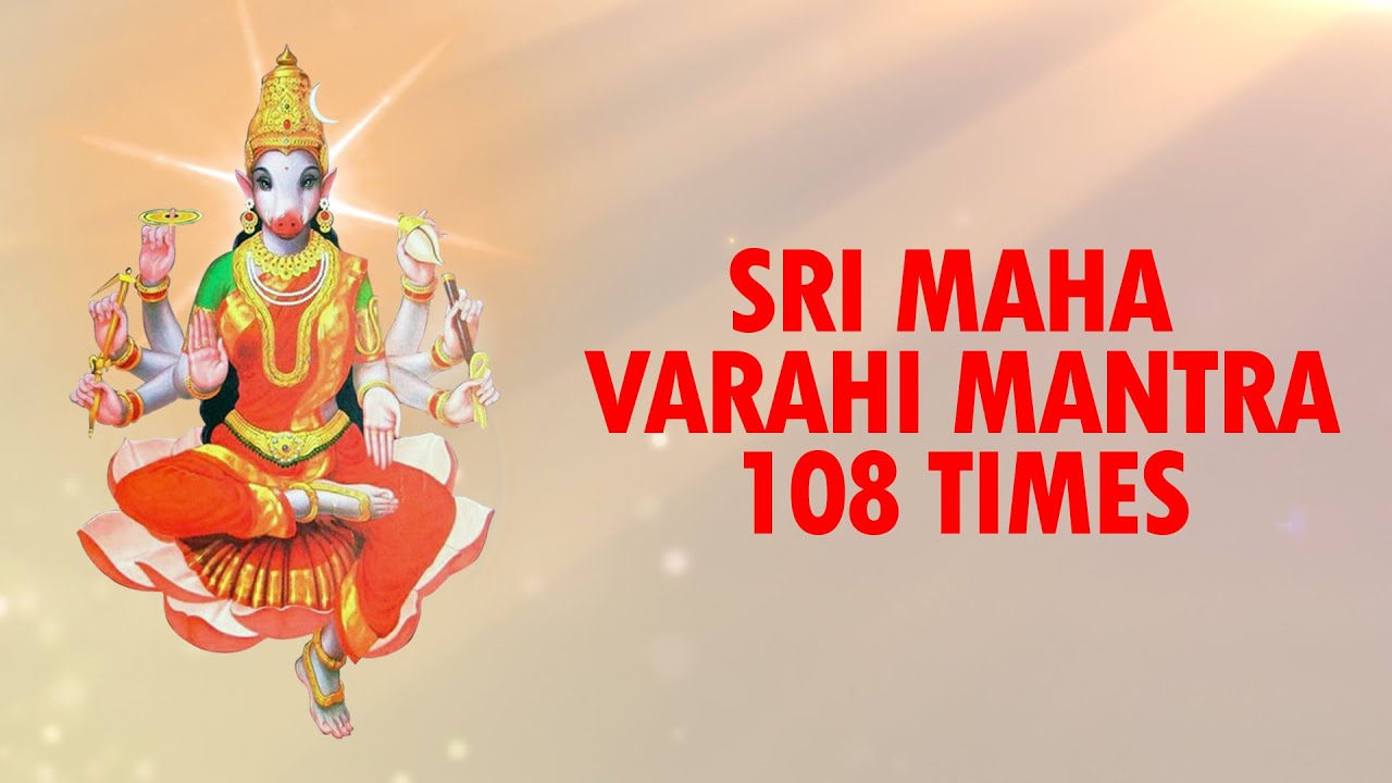 Sri Maha Varahi Moola Mantra  108 Chants  Varahi Mantra  Powerful Mantra