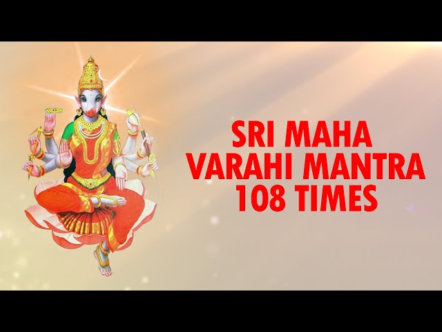 Sri Maha Varahi Moola Mantra | 108 Chants | Varahi Mantra | Powerful Mantra class=