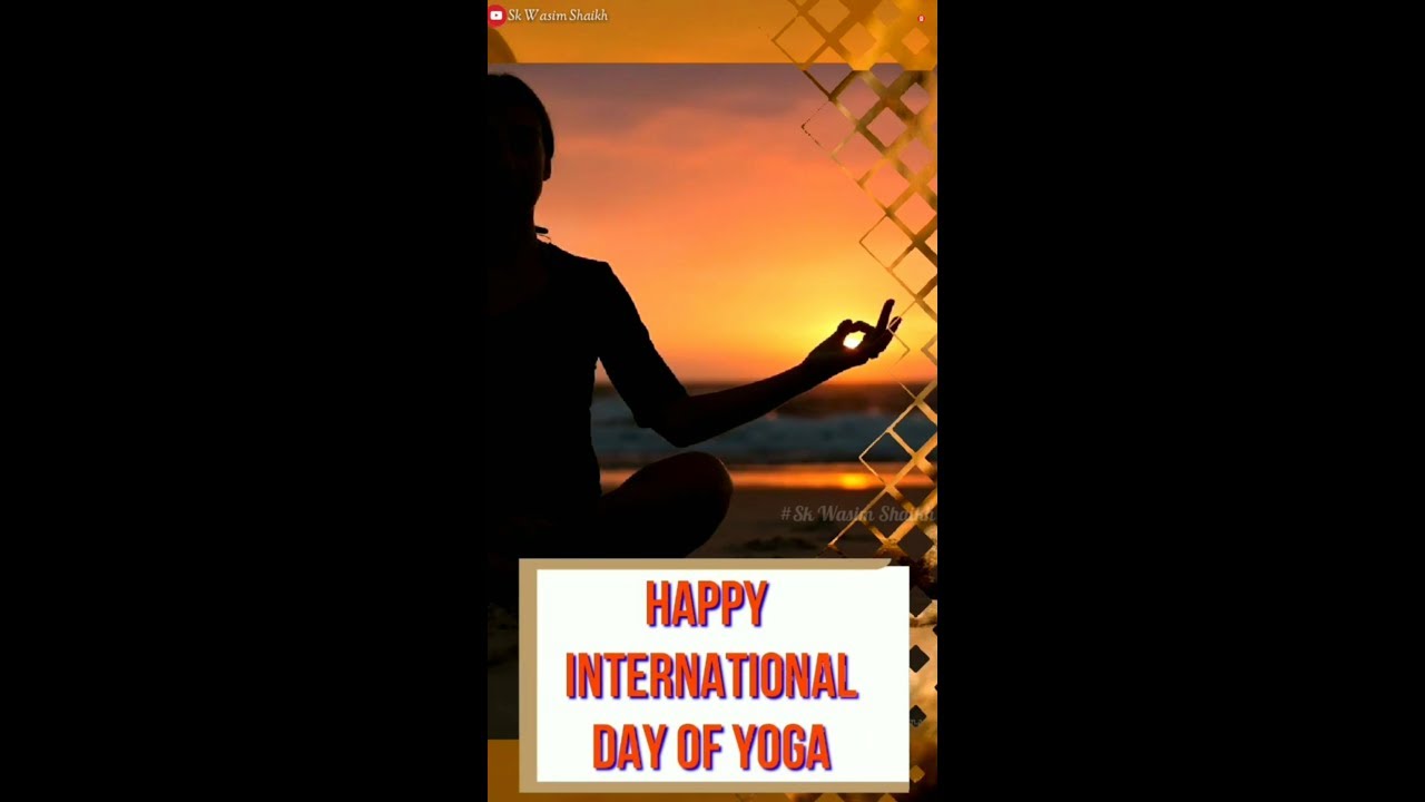 Happy International Yoga Day Full Screen Whatsapp Status | Yoga Day Whatsapp Status 2019