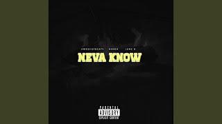 Neva Know (feat. Oshea & June B)