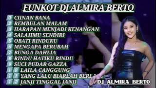 MIXTAPE FUNKOT || FYP_LAGU VIRAL [SALAHMU SENDIRI X MENGAPA BERUBAH] || DJ ALMIRA BERTO