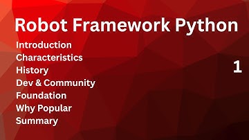 Robot Framework Python /Introduction /Features /History /Foundation/Why RF #robotframework