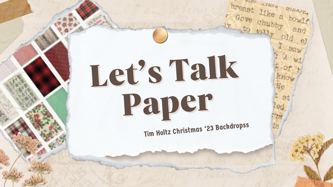 Let's Talk Paper | Tim Holtz's 2023 Christmas Backdrops Paper Pack