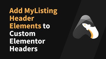 How to Add MyListing Header Elements to Custom Elementor Headers