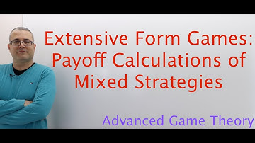 (AGT2E7) [Game Theory] Extensive Form Games: Payoff Calculations of Mixed Strategies