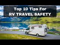 The Top 10 Tips For RV Travel And Road Trip Safety