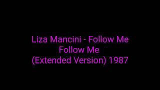 Liza Mancini - Follow Me Follow Me (Extended Version) 1987_italo disco