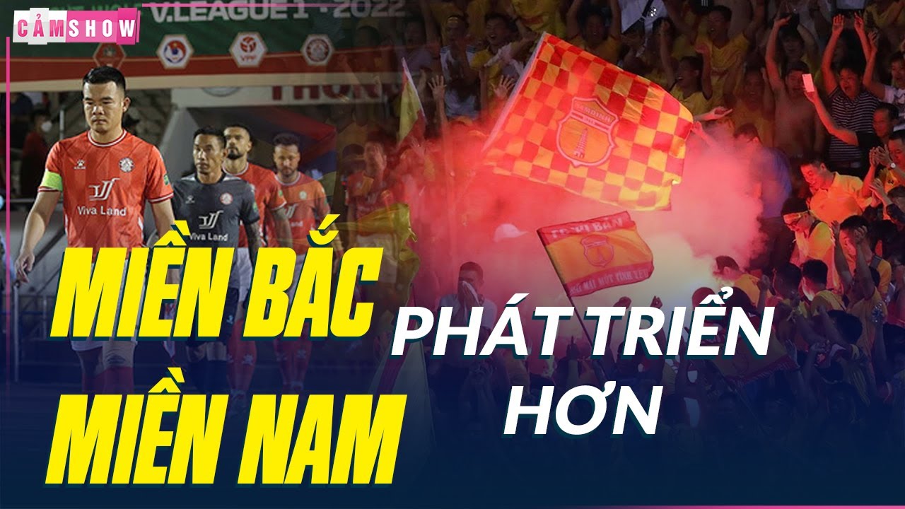 Vì sao bóng đá ở MIỀN BẮC PHÁT TRIỂN HƠN miền Nam tại Việt Nam?