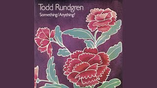 Video thumbnail of "Todd Rundgren - It Wouldn't Have Made Any Difference (2015 Remaster)"