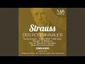 Miniature de la vidéo de la chanson Der Rosenkavalier, Op. 59: Akt 2 „Da Lieg Ich! Was Ein Kavalier Nit All's Passieren Kann“