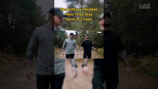 The Military Mindset: How They Stay Sane in Chaos