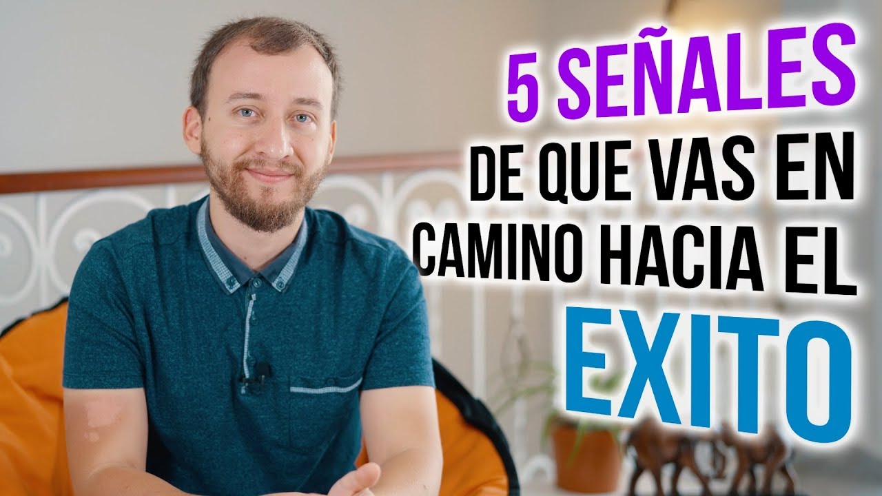 5 Señales De Que Vas En Camino Hacia El Éxito - YouTube
