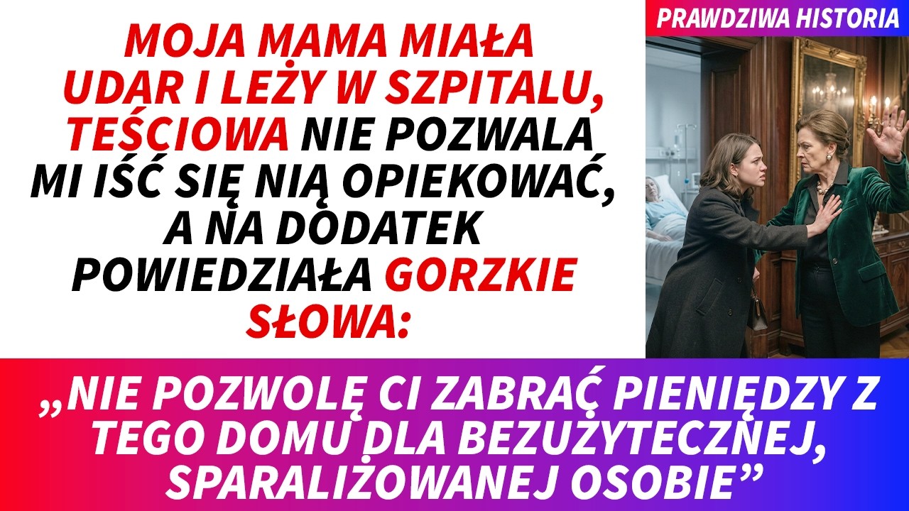 "Nawet jeśli ją wyleczymy, to tylko przedłużymy jej agonię. Będzie ciężarem. Zostaw ją w szpitalu na niższym szczeblu." Te słowa wypowiedziała moja teściowa, gdy wpadłam do domu po pieniądze, bo...