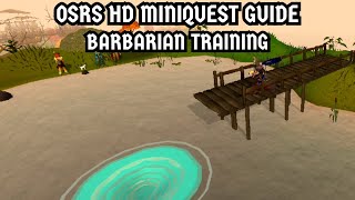 [OSRS HD Miniquest Guide] Barbarian Training