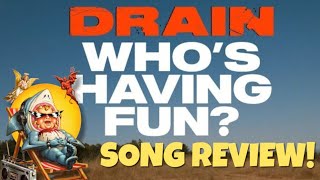 Having Fun Listening to the New DRAIN Song!