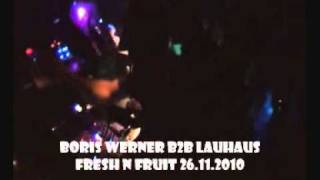 BORIS WERNER b2b LAUHAUS @ FRESH N FRUIT video 03
